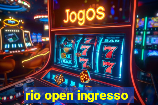 rio open ingresso